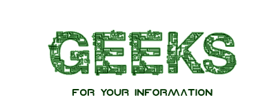 Geeks for your information